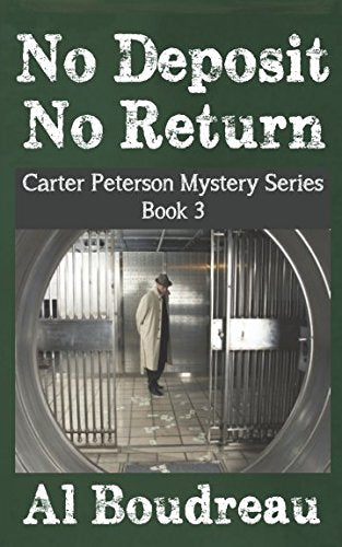 No Deposit No Return: Carter Peterson Mystery Series Book 3 Detective & CSI