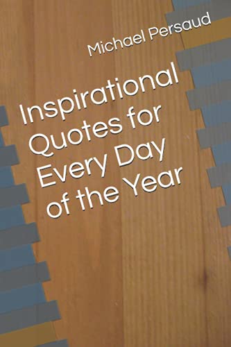 Inspirational Quotes for Every Day of the Year General education