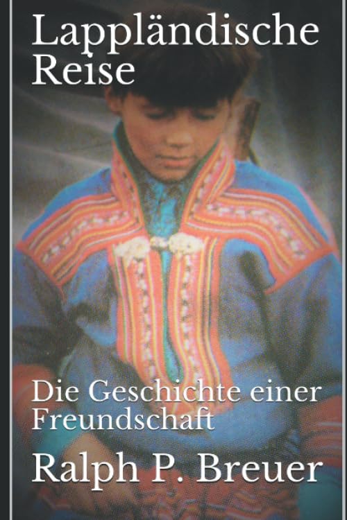 Lappländische Reise: Die Geschichte einer Freundschaft Action & Adventure