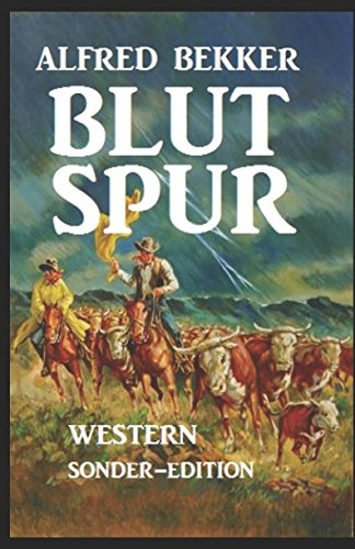 Alfred Bekker Western: Blutspur Contemporary literature
