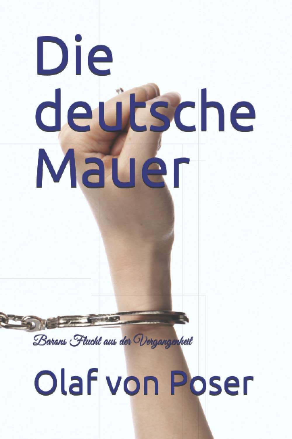 Die deutsche Mauer: Barons Flucht aus der Vergangenheit Books
