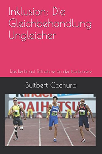 Inklusion: Die Gleichbehandlung Ungleicher: Das Recht zur Teilnahme an der Konkurrenz Social Sciences
