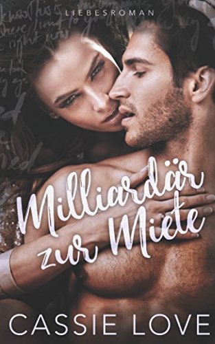 Milliardär zur Miete: Liebesroman book