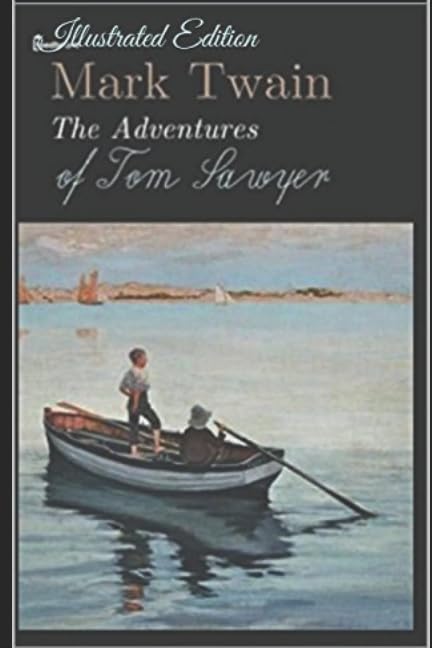 The Adventures of Tom Sawyer - Illustrated Edition Action & Adventure