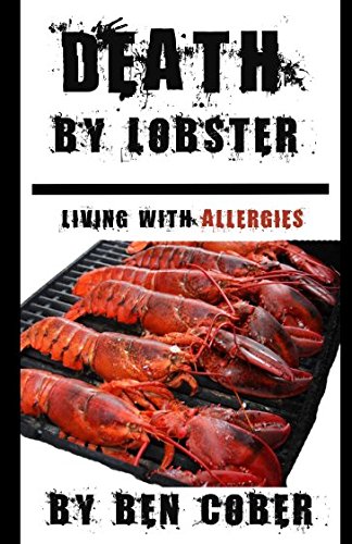 Death by Lobster: Living with Allergies Politics & Society