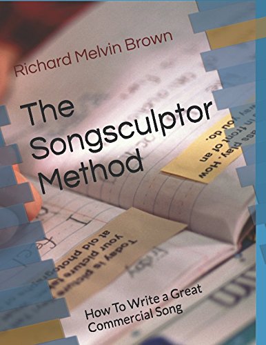 The Songsculptor Method: How To Write a Great Commercial Song Arts & Music