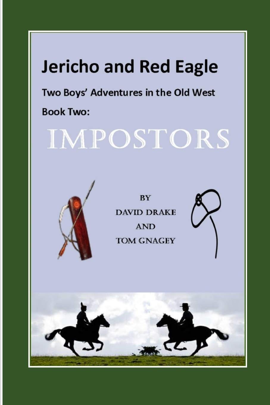 Impostors (Jericho and Red Eagle: Two boys' adventures in the old west, Band 2) Novels & Short Stories