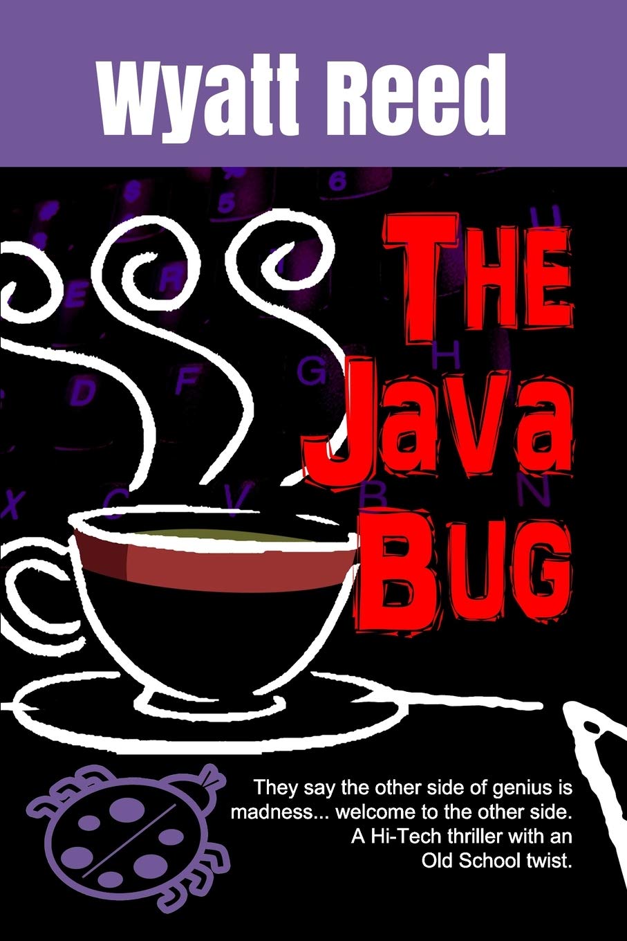 The Java Bug: They say the other side of genius is madness ...welcome to the other side. A Hi-Tech thriller with an Old School twist. Contemporary literature