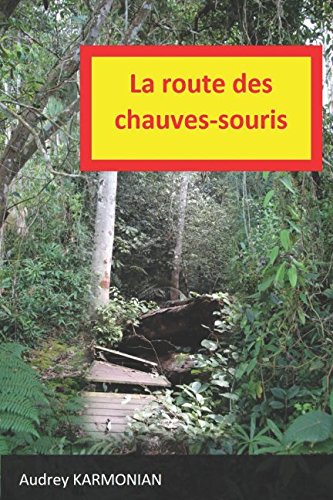 La route des chauves-souris Contemporary literature