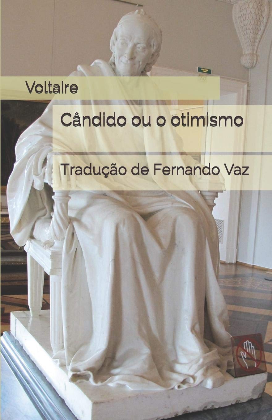 Cândido ou o otimismo: Tradução de Fernando Vaz Philosophy