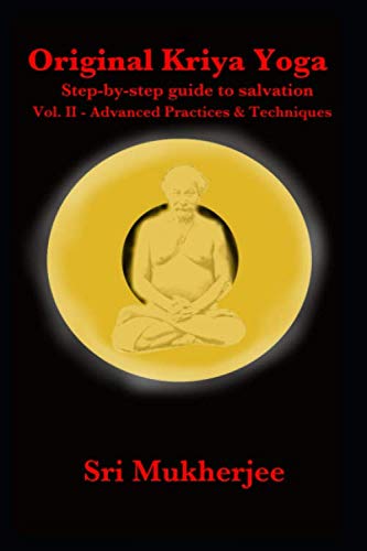 Original Kriya Yoga Volume II: Step-by-step Guide to Salvation Lifestyle
