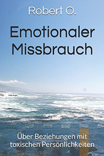 Emotionaler Missbrauch: Über Beziehungen mit toxischen Persönlichkeiten Psychology