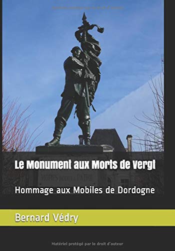 Le Monument aux Morts de Vergt: Hommage aux Mobiles de Dordogne Politics & History