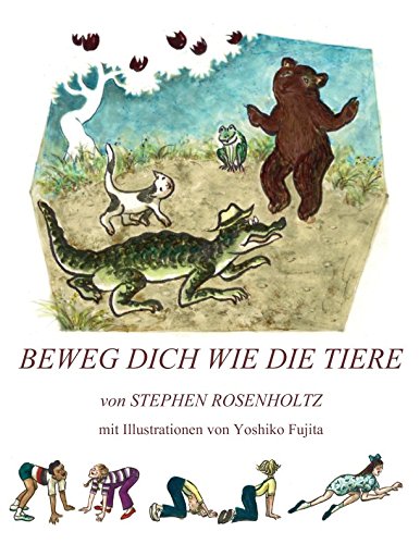BEWEG DICH WIE DIE TIERE Novels & Short Stories