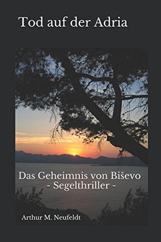 Tod auf der Adria: Das Geheimnis von Biševo - Segelthriller - Action & Adventure