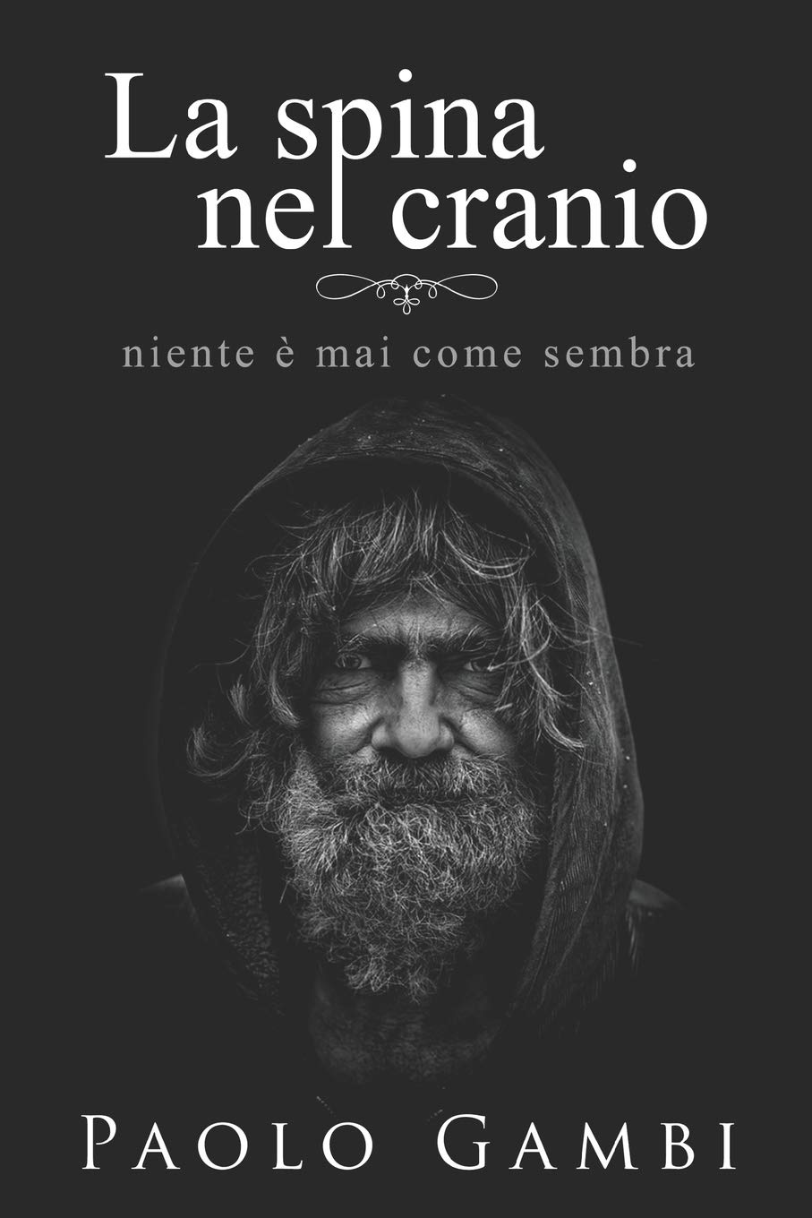 La spina nel cranio: PNL, crescita personale e coaching in un romanzo psicologico di formazione. La versione italiana di Limitless Action & Adventure