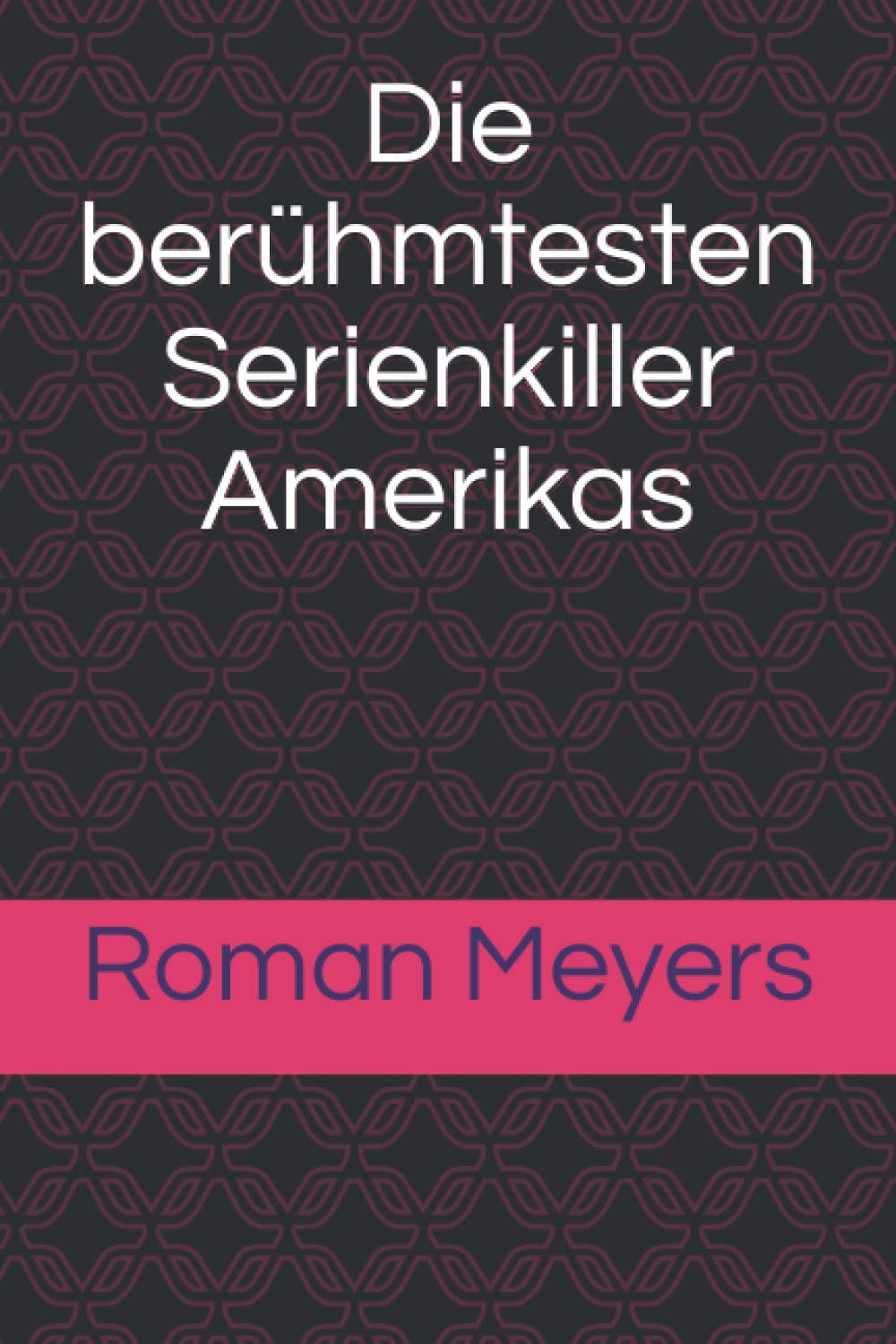 Die berühmtesten Serienkiller Amerikas Politics & Society