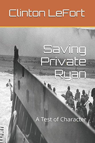 Saving Private Ryan: A Test of Character (Reviews, Band 2) Film, Art & Culture