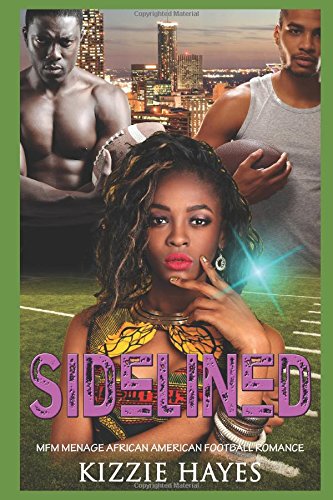 Sidelined: MFM Menage African American Football Romance Contemporary Romance