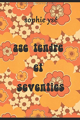 Age tendre et Seventies book