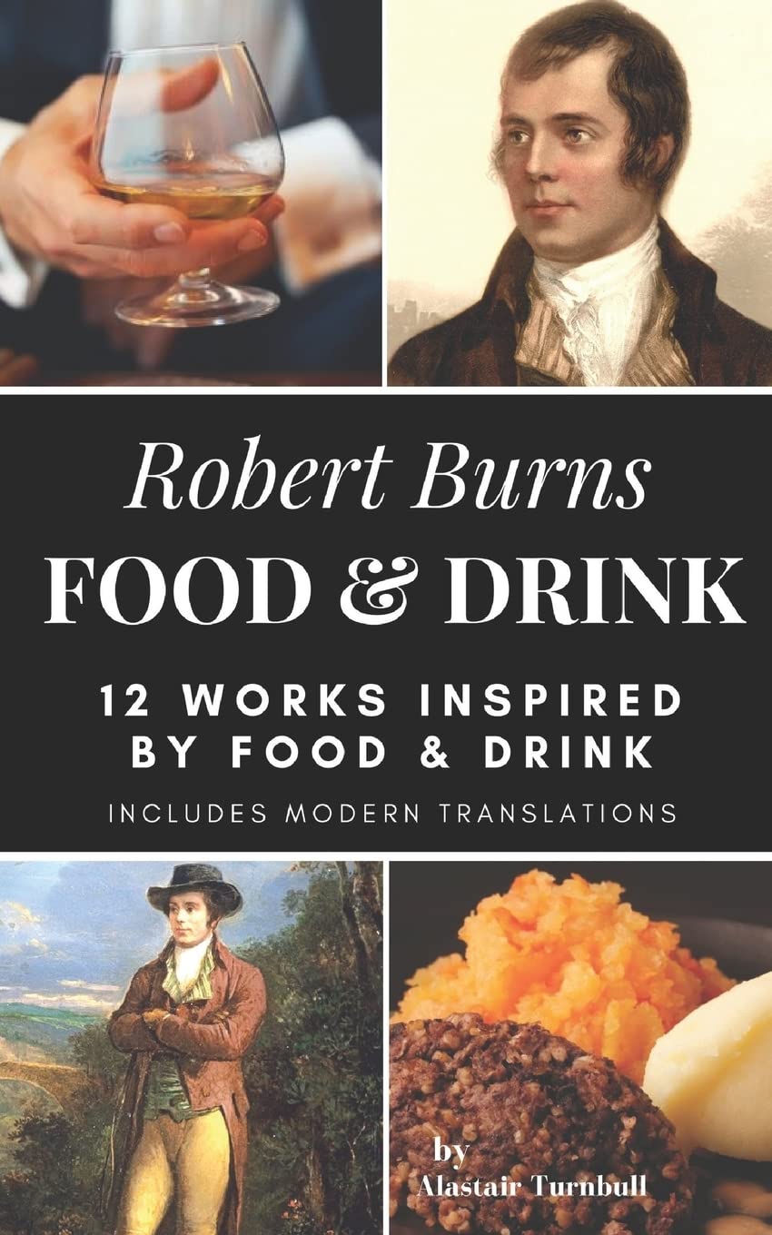Robert Burns - Food & Drink: 12 Works Inspired By Food & Drink (Enjoying Robert Burns, Band 3) Poetry