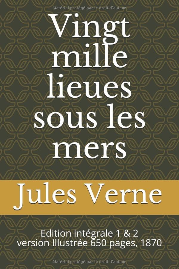 Vingt mille lieues sous les mers (version IllustréE, 1870): Edition intégrale 1 & 2 book