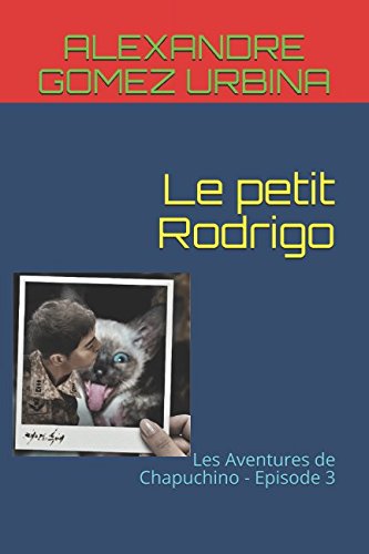 Le Petit Rodrigo: Les Aventures de Chapuchino book