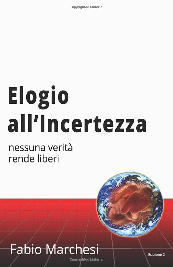 Elogio all'Incertezza: nessuna verità rende liberi book