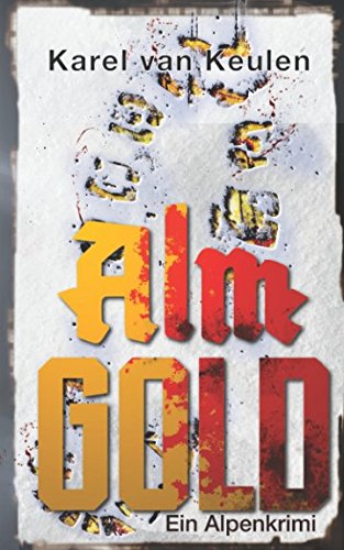 Almgold: Ein Alpenkrimi (Postalmkrimi, Band 2) Action & Adventure
