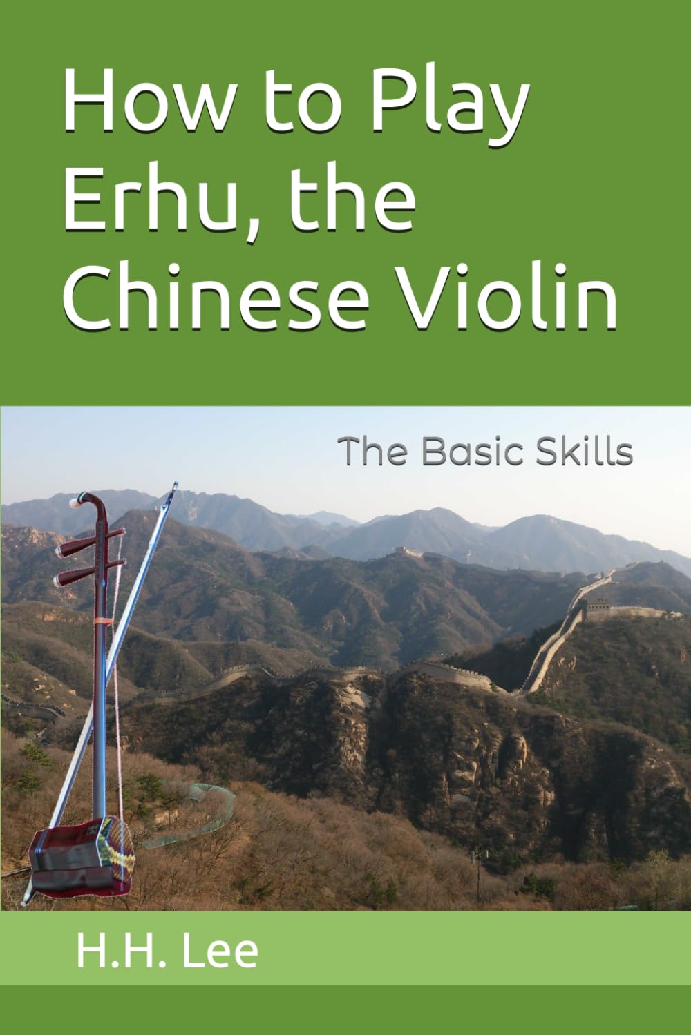 How to Play Erhu, the Chinese Violin: The Basic Skills Sheet Music
