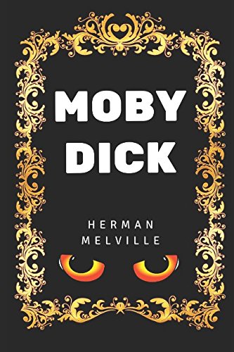Moby Dick: By Herman Melville - Illustrated Action & Adventure