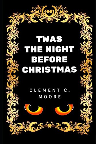 Twas the Night before Christmas: By Clement Clarke Moore - Illustrated Action & Adventure