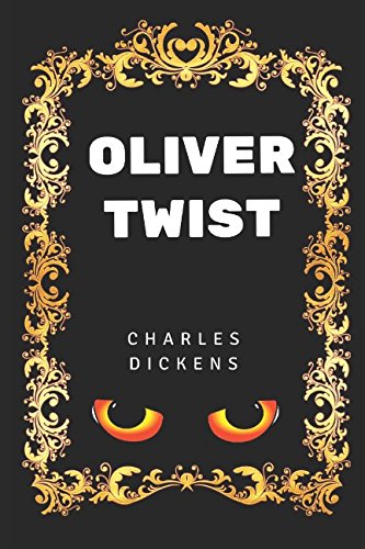 Oliver Twist: By Charles Dickens - Illustrated Action & Adventure