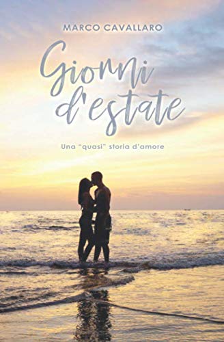 Giorni d'Estate: Una "quasi" storia d'amore book