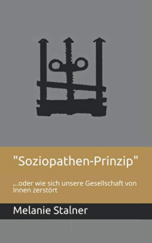 "Soziopathen-Prinzip": ...oder wie sich unsere Gesellschaft von Innen zerstört Psychology