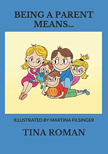 BEING A PARENT MEANS... Partnership & Love
