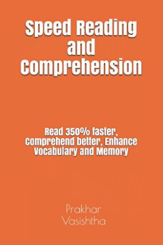 Speed Reading and Comprehension: Read 350% faster, Comprehend better, Enhance Vocabulary and Memory Study Guides