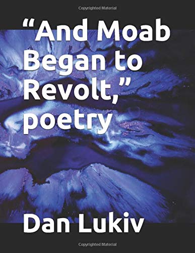 “And Moab Began to Revolt,” poetry Poetry