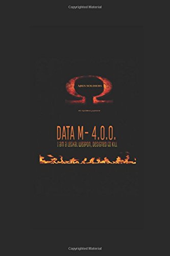 Data M- 4.0.0.: Ares Soldiers (Ares Soldiers Vol. 1, Band 1) Dystopia & Post-Apocalypse