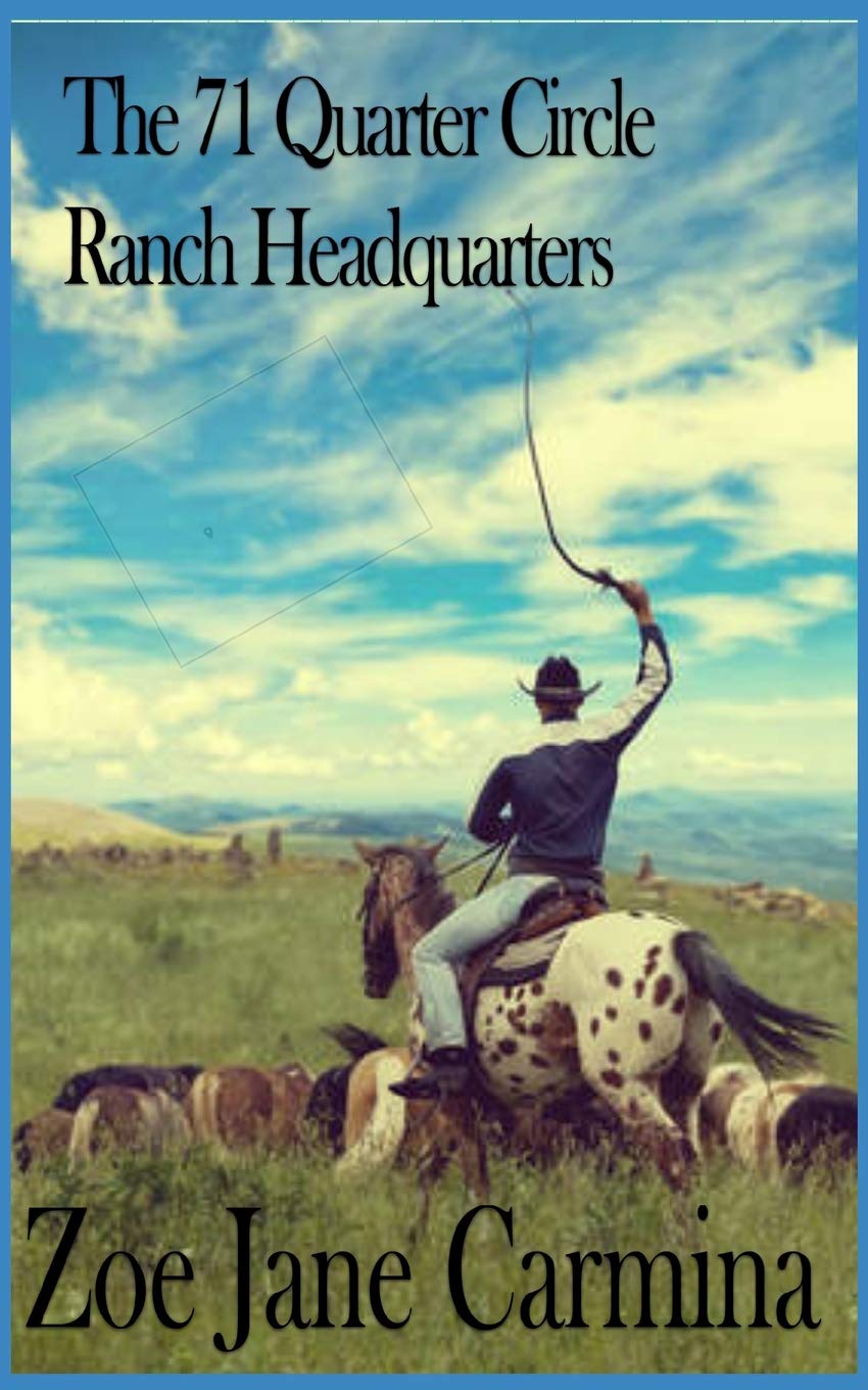 The 71 Quarter Circle Ranch Headquarters: A Report Social Sciences