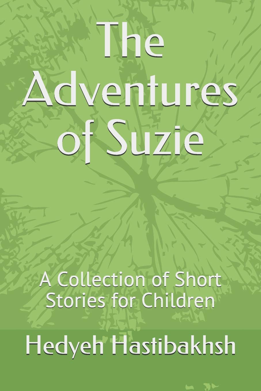 The Adventures of Suzie: A Collection of Short Stories for Children Novels & Short Stories