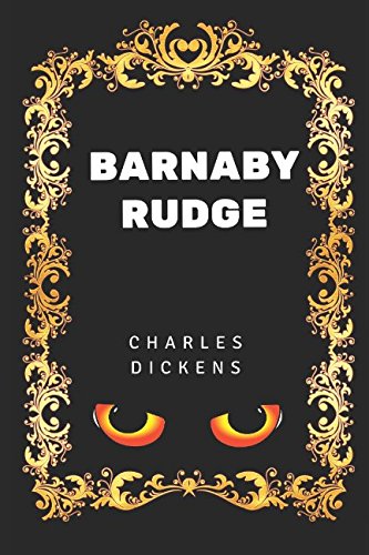 Barnaby Rudge: By Charles Dickens - Illustrated Classics