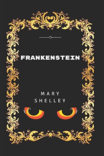 Frankenstein: By Mary Wollstonecraft Shelley - Illustrated Action & Adventure
