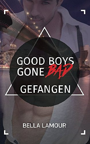 Good Boys Gone Bad - Gefangen: (GBGB 4) book