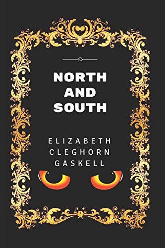 North and South: By Elizabeth Gaskell - Illustrated book