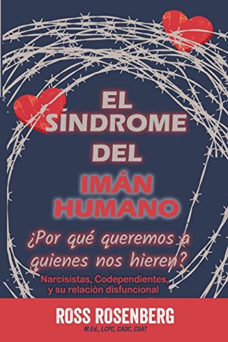 El Síndrome del Imán Humano: ¿Por qué queremos a quienes nos hieren? Parents & Children