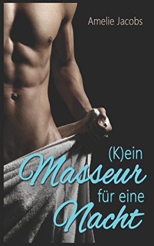 (K)ein Masseur für eine Nacht ((K)einer für eine Nacht, Band 1) Contemporary literature