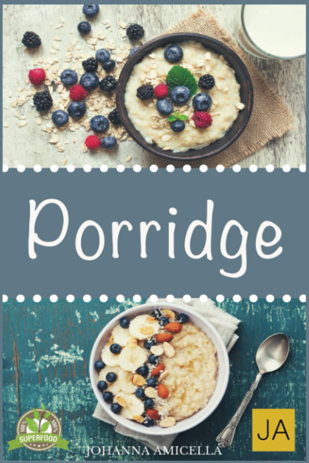 Porridge: Einfache Rezepte für ein gesundes Frühstück voller Energie. Lernen Sie Tipps und Tricks zu Oatmeal und Haferbrei Health, Nutrition & Fitness