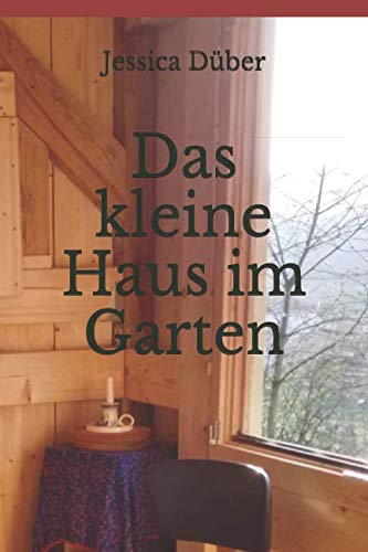 Das kleine Haus im Garten: Wie ich mir eines Tages ein Gartengrundstück gekauft und darauf ein kleines Haus gebaut habe Architecture
