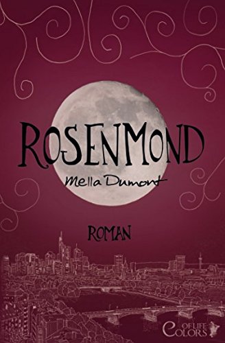 Rosenmond (Colors of Life, Band 6) Urban Fantasy